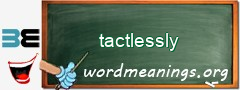 WordMeaning blackboard for tactlessly